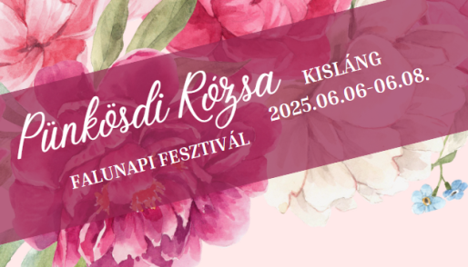 Pünkösdi Rózsa Falunapi Fesztivál - 2025