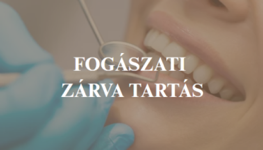 Tájékoztatás a fogorvosi rendelő zárva tartásáról