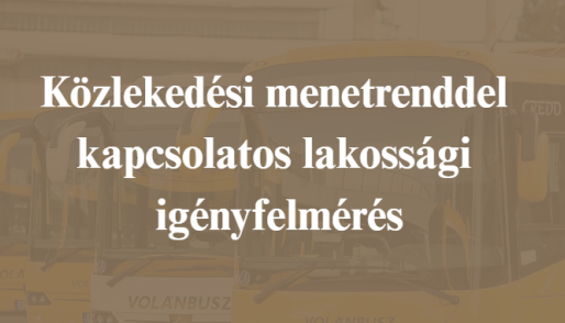 Közlekedési menetrenddel kapcsolatos lakossági igényfelmérés