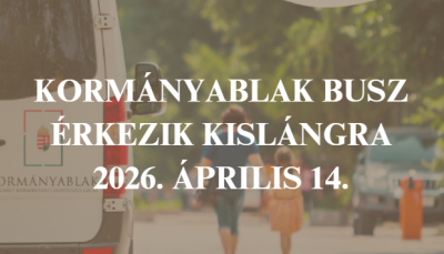 Kormányablak busz érkezik Kislángra 2026. április 14-én